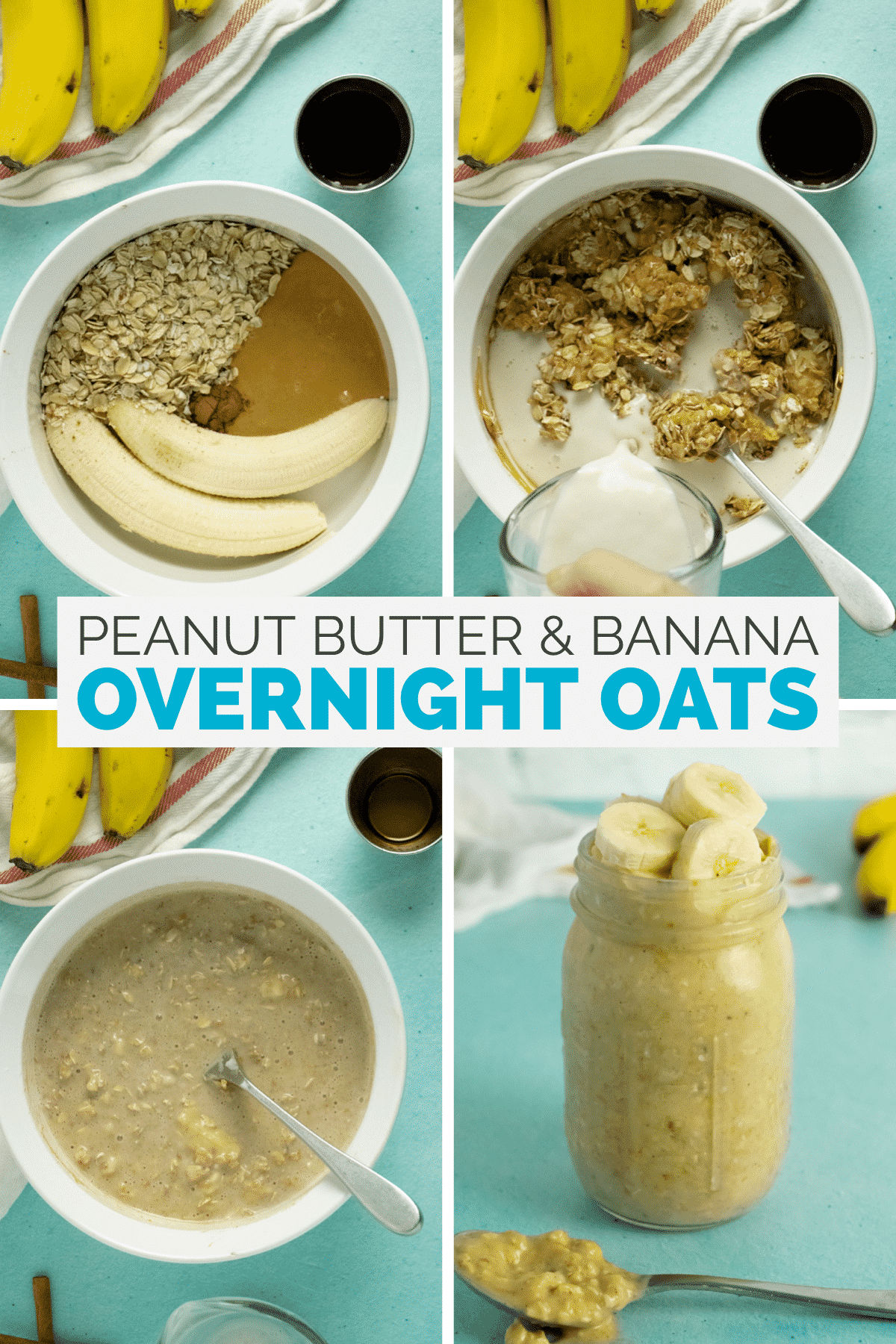 image collage of making peanut butter and banana overnight oats - text overlay