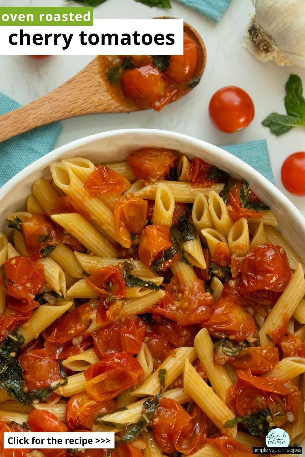 bowl of pasta with roasted cherry tomatoes, basil, and garlic, text overlay