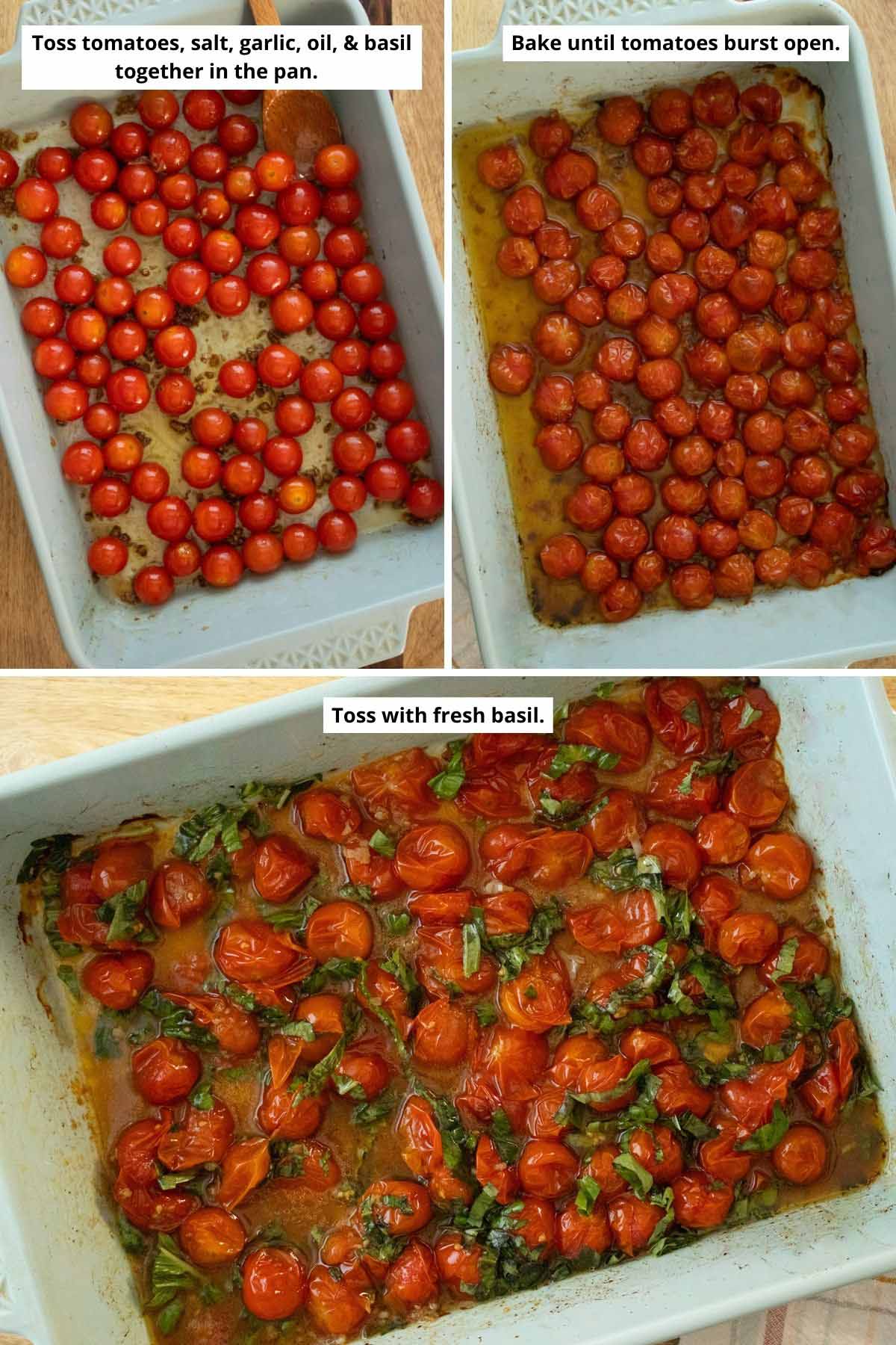 image collage showing the tomatoes, garlic, basil, oil, and salt in the baking pan before and after baking and after tossing with fresh basil