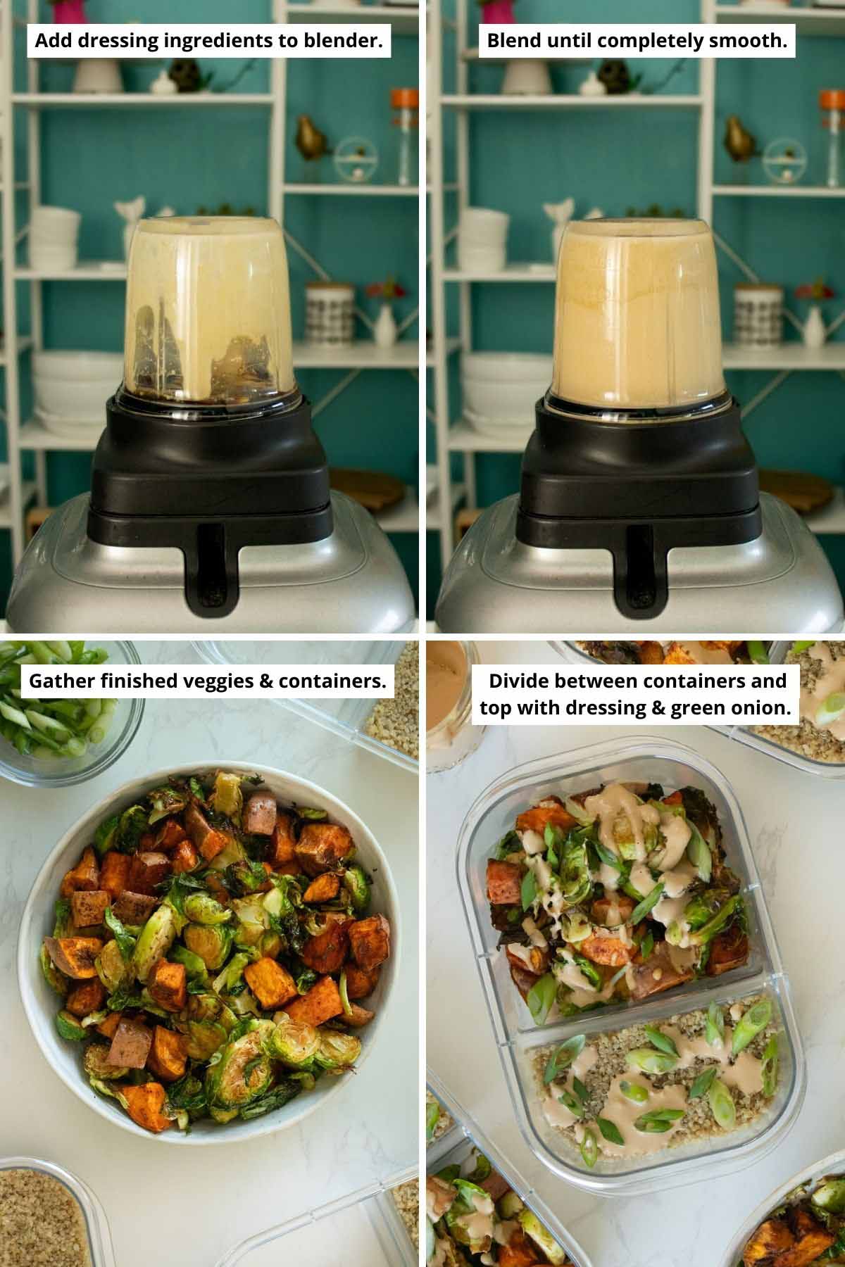 image collage showing the dressing ingredients in the blender before and after blending and the sweet potatoes and Brussels sprouts before and after adding to the meal prep containers with sauce and green onions