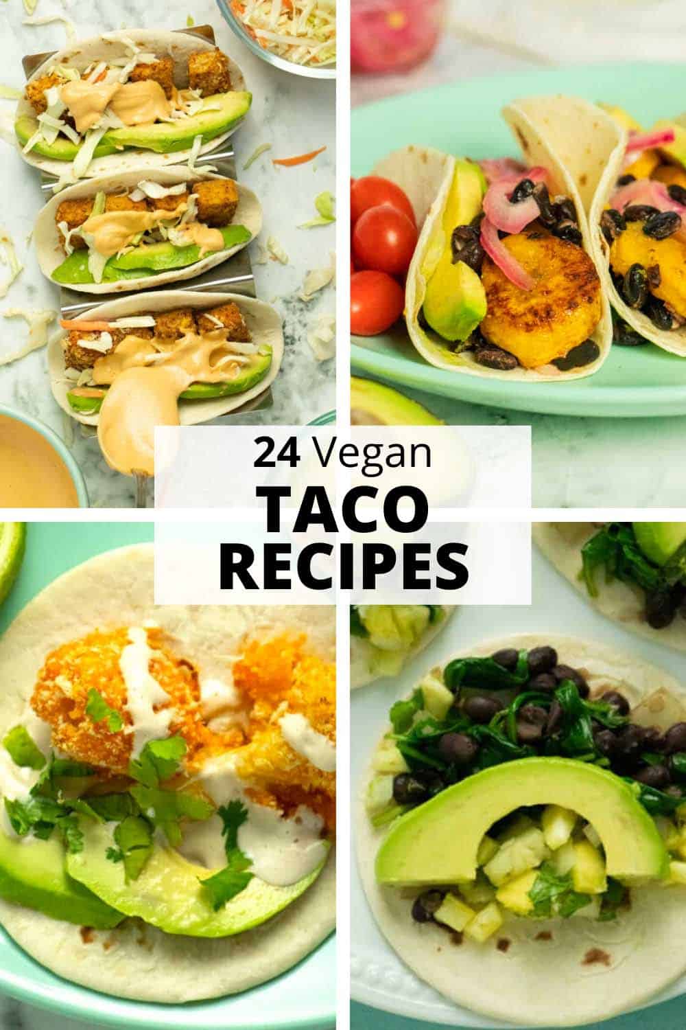image collage of vegan tacos: crispy tofu, plantain, black bean, and cauliflower