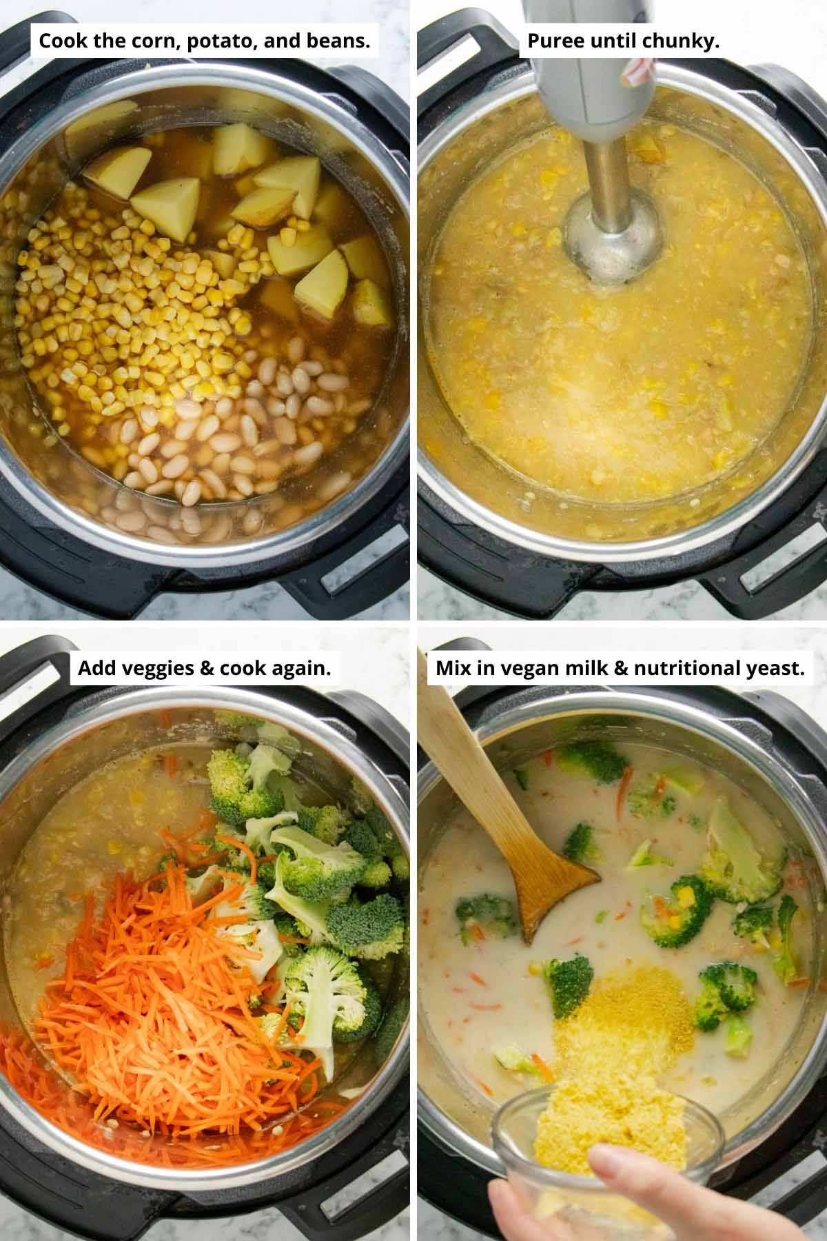 image collage showing cooked corn mixture before and after blending, adding the veggies to the Instant Pot, and the corn chowder after adding the soy milk and nutritional yeast but before stirring