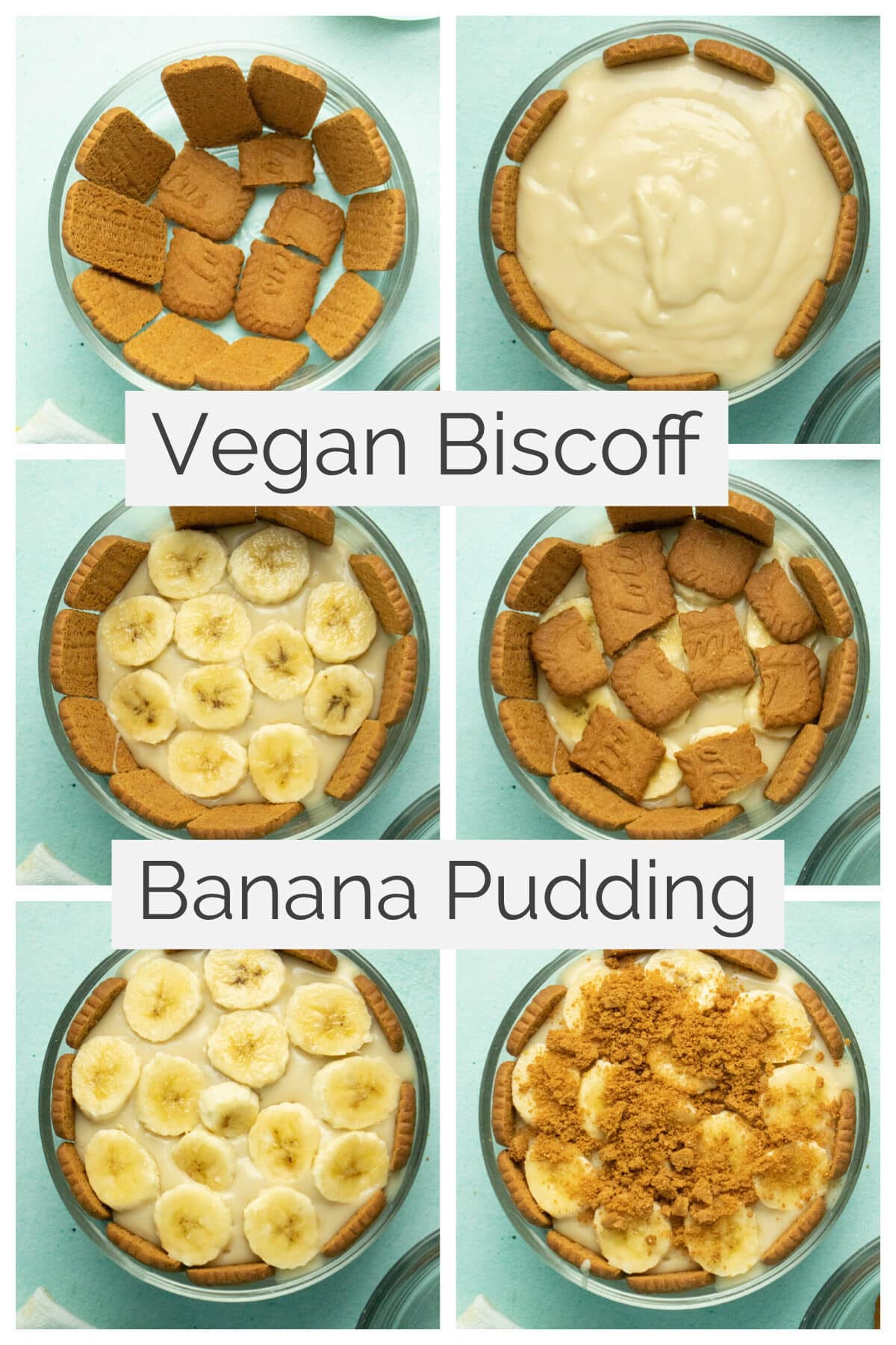 image collage showing: cookies lining the bowl, pudding layered on, banana slices layered on top, cookies layered on top, more bananas, and crumbled Biscoff cookies topping off the pudding, text overlay