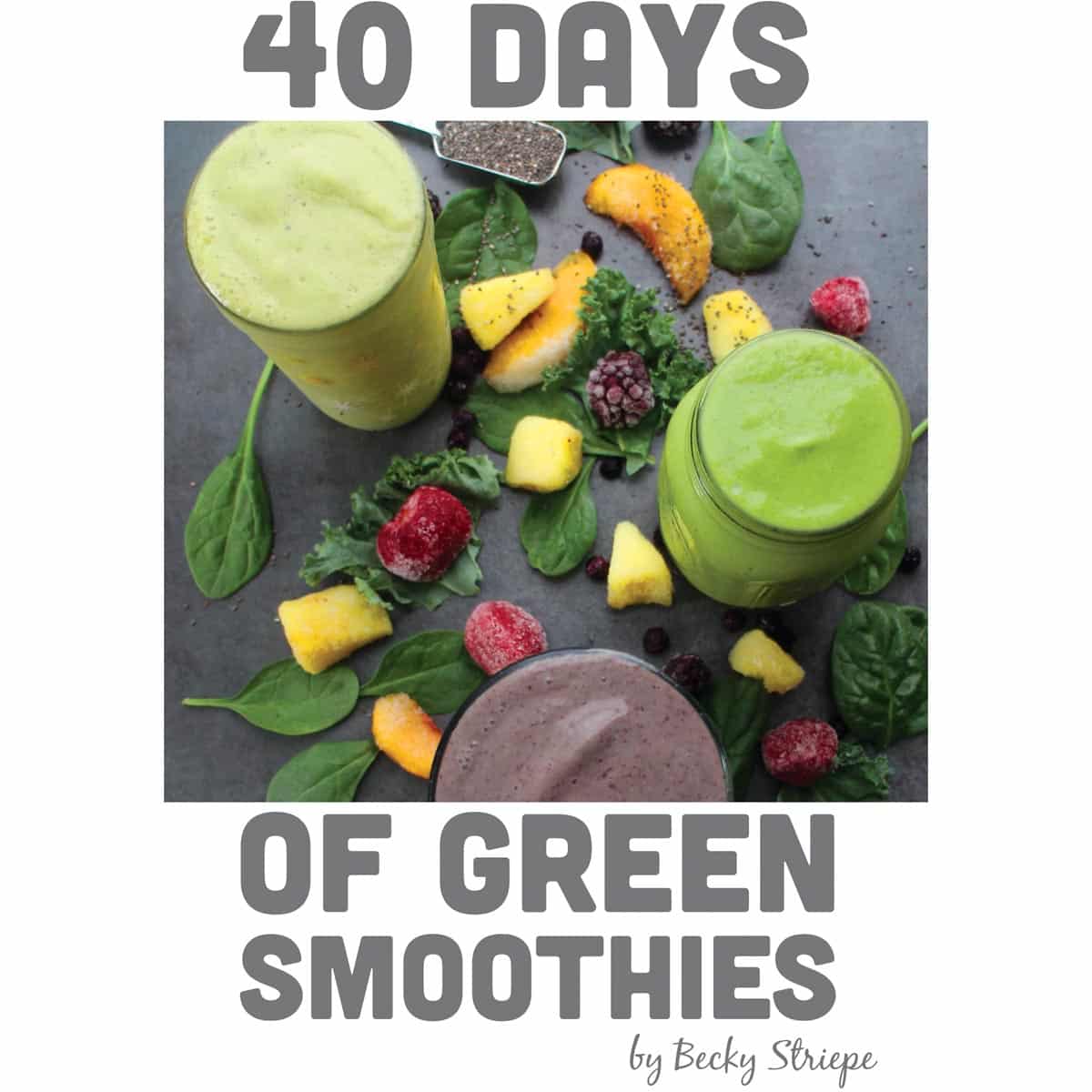 40 Days of Green Smoothies
