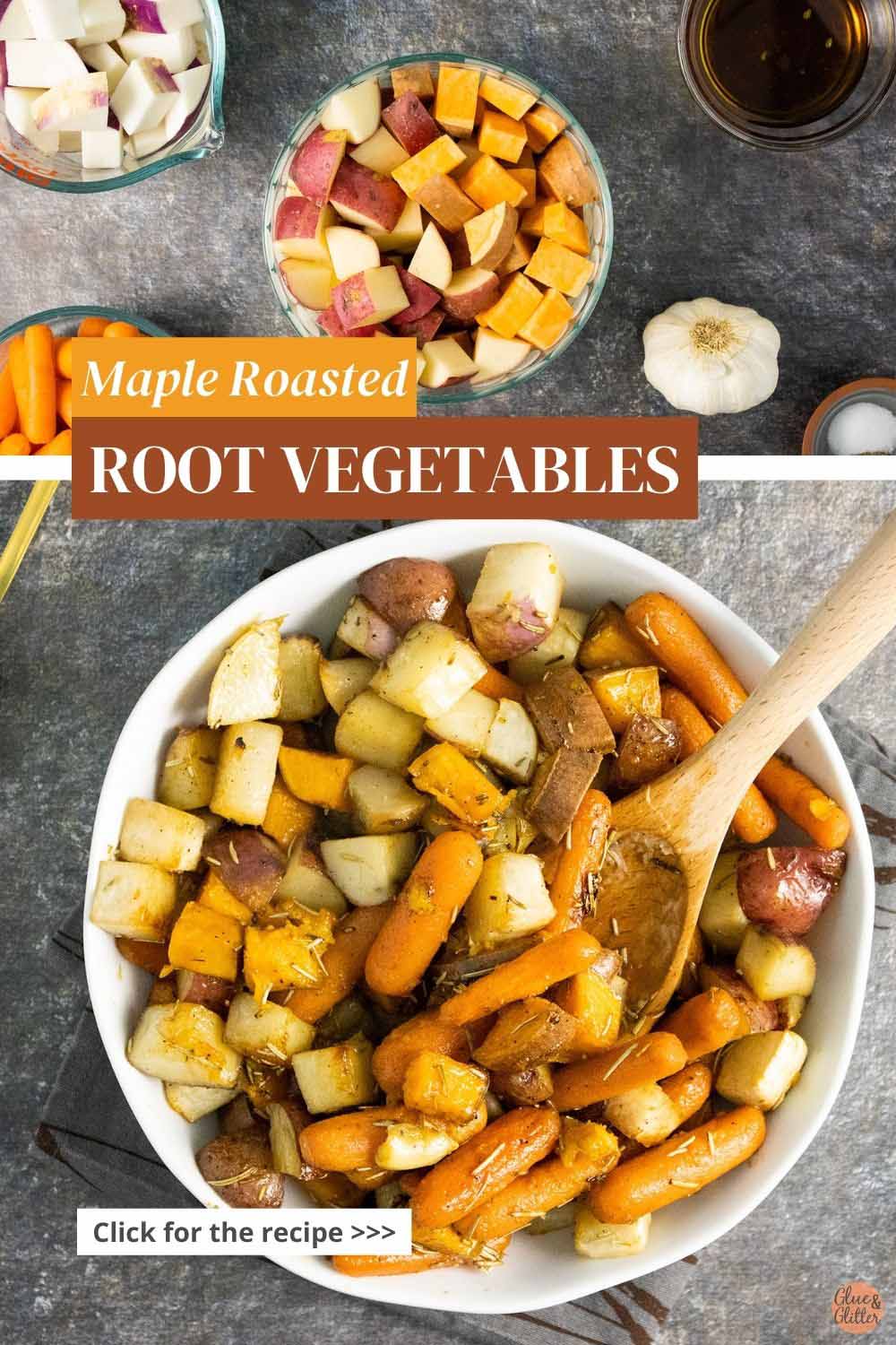 image collage showing bowls of vegetables and a white serving bowl of maple roasted root vegetables with a wooden serving spoon