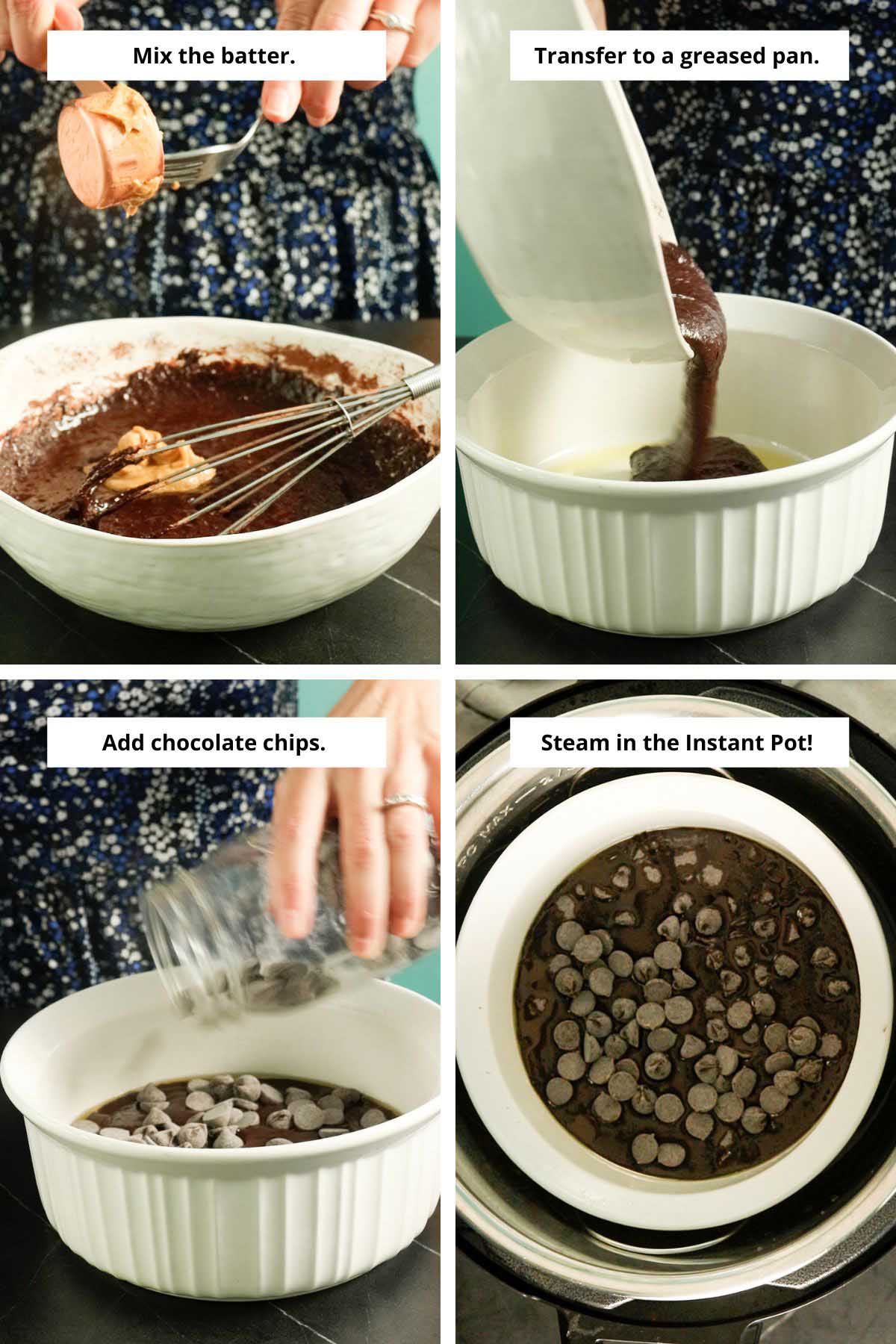 image collage showing adding nut butter to the batter, putting batter in the baking pan, adding chocolate chips, placing pan into Instant pot