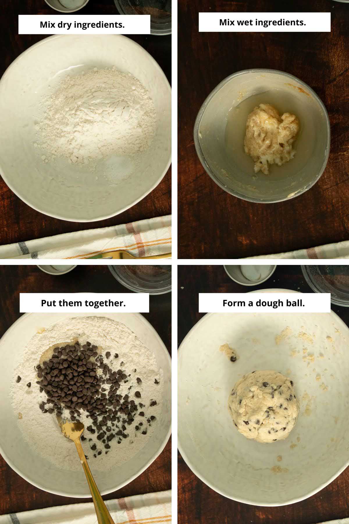 image collage showing the dry ingredients mixed, wet ingredients mixed, adding the wet and chocolate chips to the dry ingredients, and the ball of dough