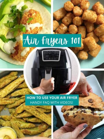 image collage of cauliflower tacos, tater tots, crispy okra, a cookie, and an air fryer. Text says, "Air Fryers 101. How to Use Your Air Fryer. Helpful FAQ with videos!"