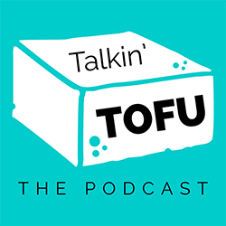 Talkin' Tofu: The Podcast logo on a turquoise background