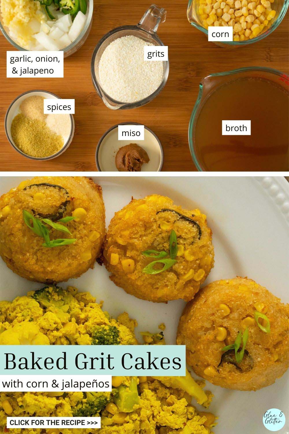 image collage showing grit cakes ingredients and the finished baked grit cakes on a plate with a tofu scramble