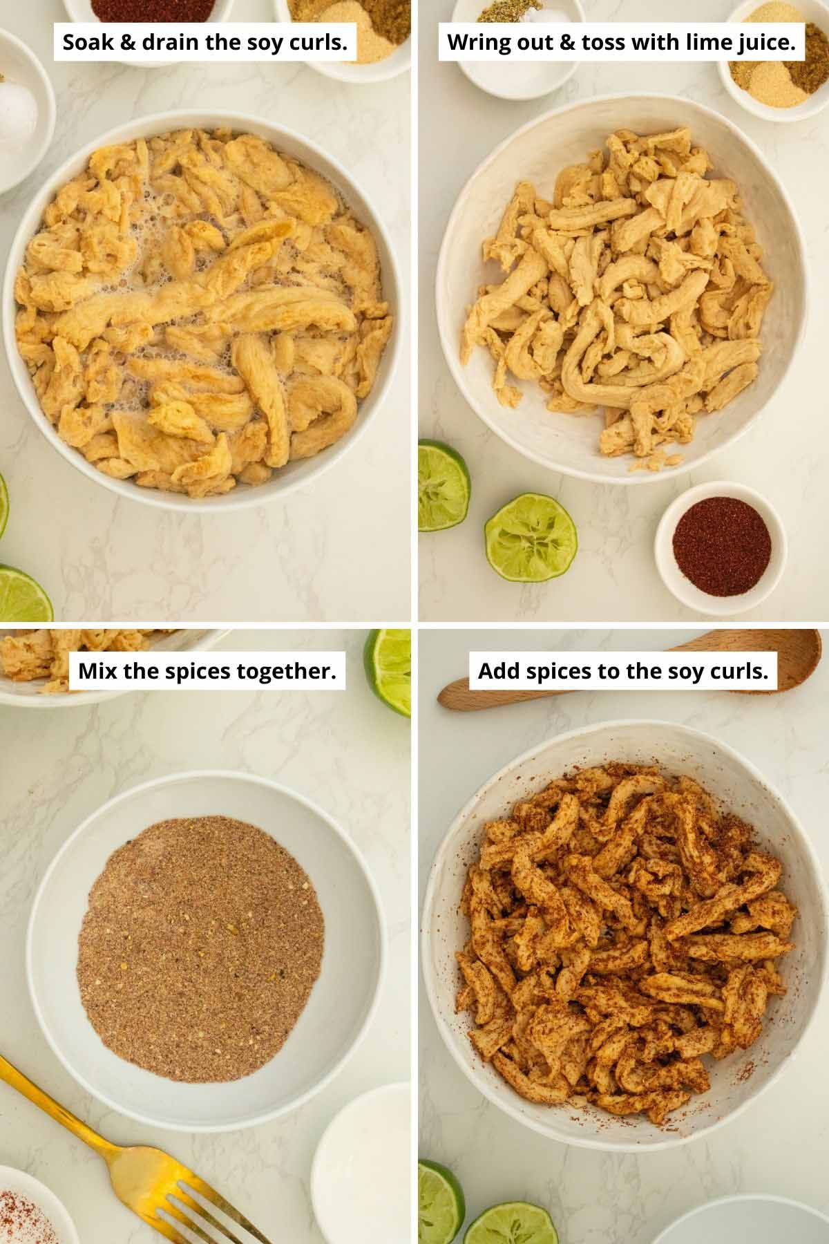 image collage showing soaking soy curls, drained soy curls tossed with lime juice, the spice mix, and the soy curls tossed in the spice mix