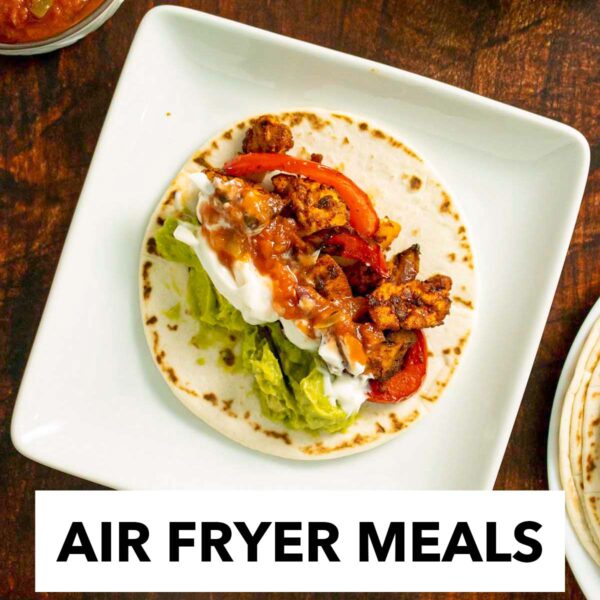 Vegan Air Fryer Meals