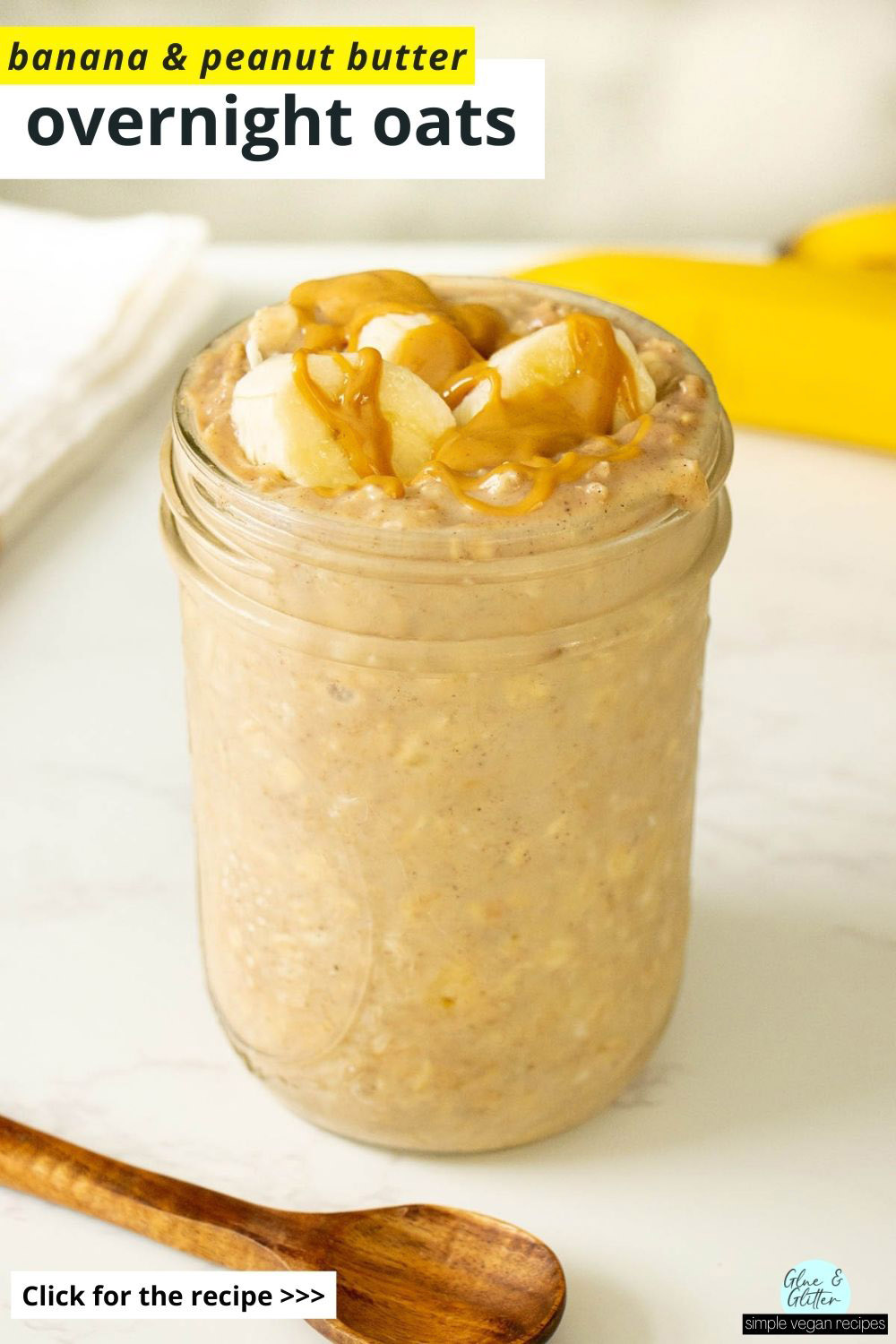 jar of banana and peanut butter overnight oats with slices of banana and a peanut butter drizzle on top, text overlay