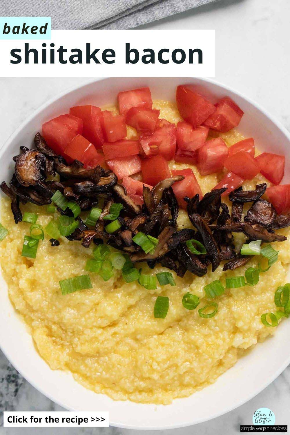 shiitake bacon served over grits with tomato and green onion, text overlay