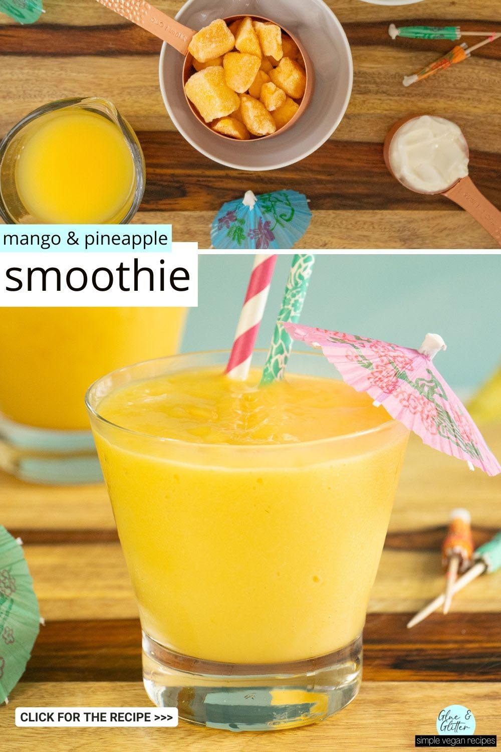 image collage showing mango pineapple smoothie ingredients and the finished smoothie in a glass with an umbrella and straws, text overlay