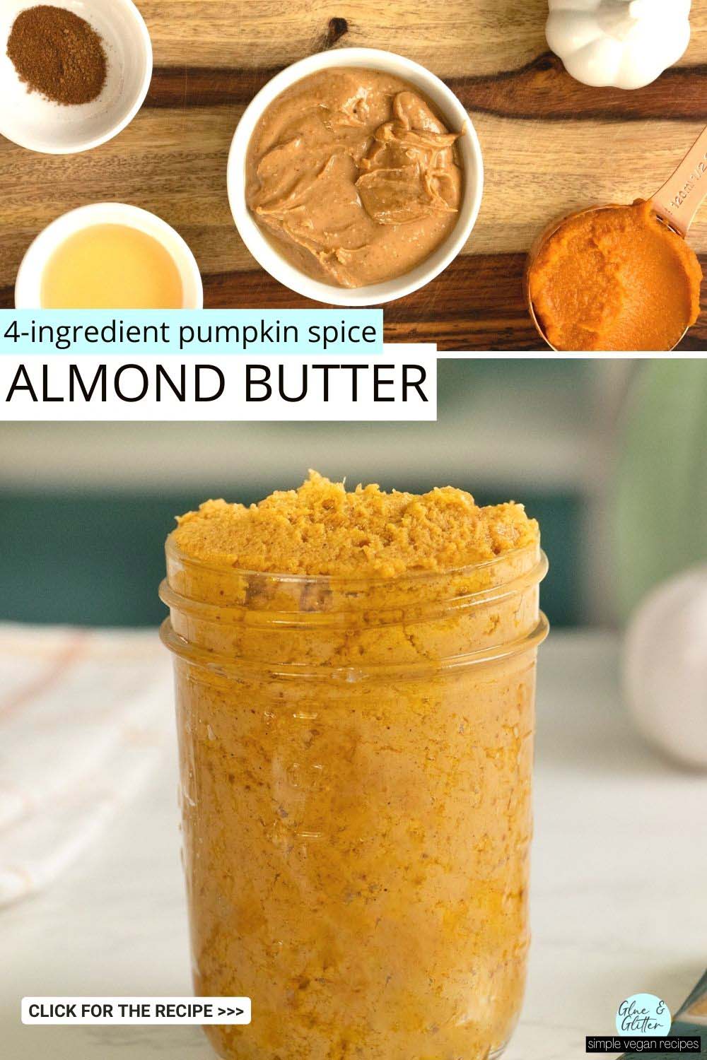 image collage showing pumpkin spice almond butter ingredients and the finished pumpkin almond butter in a jar
