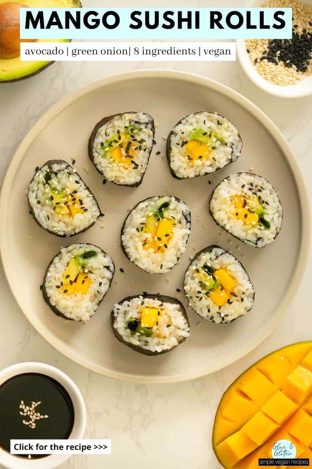 mango roll sushi on a plate with sesame seeds surrounded by soy sauce, mango, avocado, and a cupful of sesame seeds, text overlay