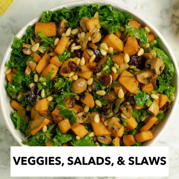 Veggies, Salads, and Slaws