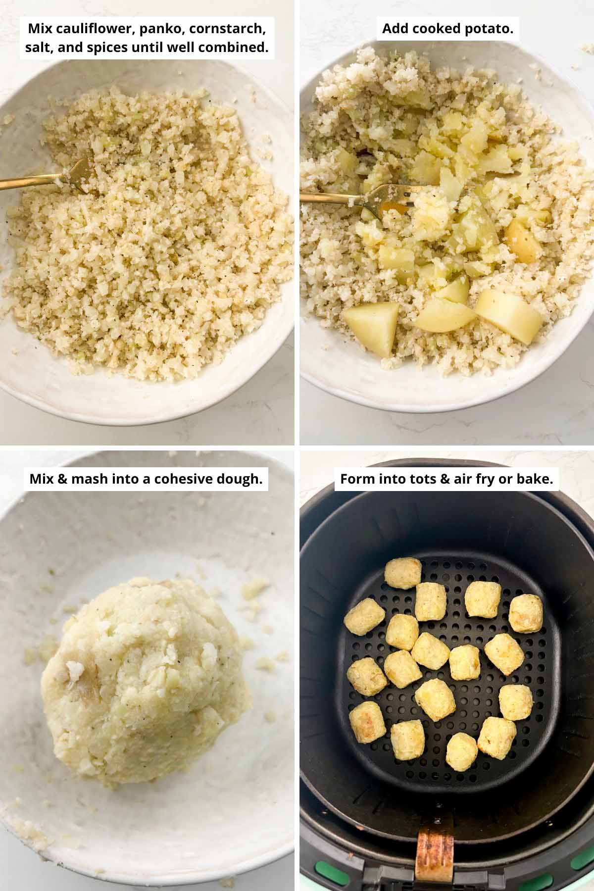 image collage of cauliflower mixture, adding potatoes, the finished dough, and cauliflower tots in the air fryer basket before cooking
